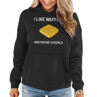 I Like Waffles Funny Belgian Waffles Lover Gift V2 Women Hoodie Graphic Print Hooded Sweatshirt - Thegiftio UK