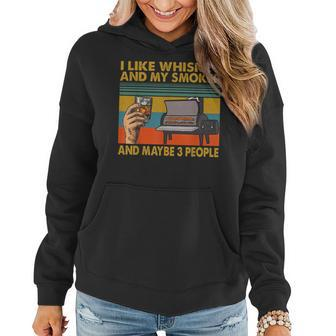 I Like Whiskey And My Smoker And Maybe 3 People Vintage Women Hoodie | Mazezy DE
