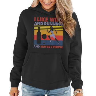 I Like Wine And Running And Maybe 3 People Birthday Gift Women Hoodie - Seseable