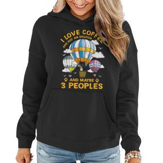 I Love Coffee And Hot Air Balloon And Maybe 3 People Cat Women Hoodie - Seseable