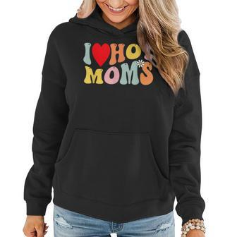 I Love Hot Moms I Heart Hot Moms Retro Groovy Women Hoodie Graphic Print Hooded Sweatshirt - Thegiftio UK