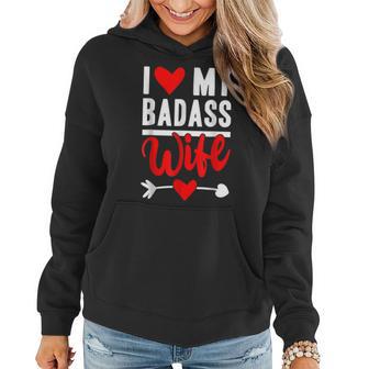 I Love My Badass Wife Funny Husband Valentines Wife Love Women Hoodie - Seseable