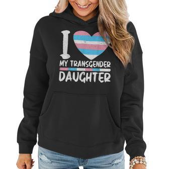 I Love My Transgender Daughter Gift Lgbt Flag Trans Mom Dad Women Hoodie - Seseable