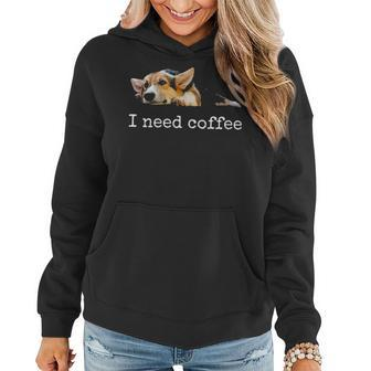 I Need Coffee Cute Corgi Mom Dad Dog Lover Women Hoodie - Seseable