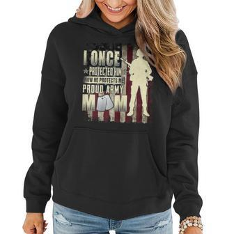 I Once Protected Him Proud Army Mom T Soldier Gift Gift For Womens Women Hoodie | Mazezy