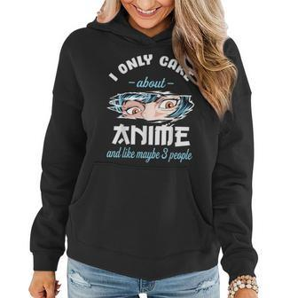 I Only Care About Anime & Cats And Like 3 People Japan Anime Women Hoodie - Seseable