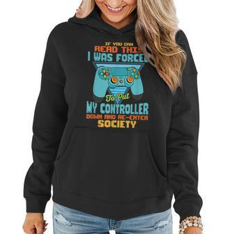 I Was Forced To Put My Controller Down Funny Gaming Women Hoodie - Seseable