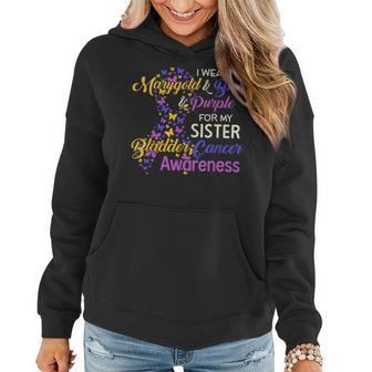 I Wear Marygold Blue Purple For My Sister Bladder Cancer Women Hoodie | Mazezy