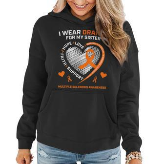 I Wear Orange For My Sister Ms Multiple Sclerosis Awareness Women Hoodie | Mazezy