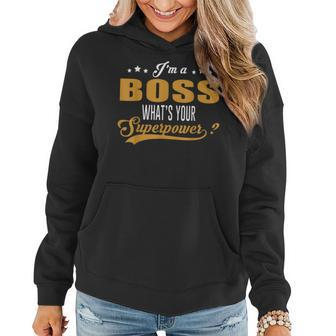 Im A Boss Whats Your Superpower Funny Foreman Coworker Women Hoodie Graphic Print Hooded Sweatshirt - Thegiftio UK