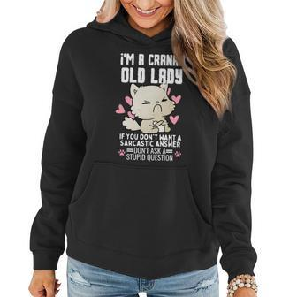 Im A Cranky Old Lady If You Dont Want A Sarcastic Answer Women Hoodie - Thegiftio UK
