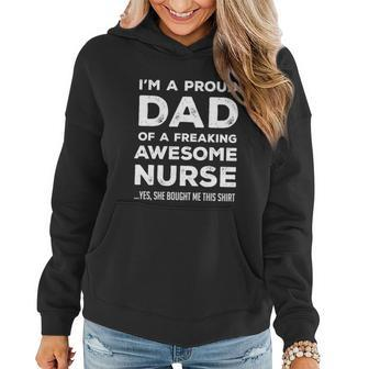 Im A Proud Dad Of A Freaking Awesome Nurse Nursing Father Gift Women Hoodie - Monsterry AU