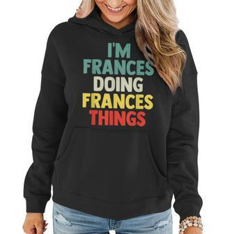 Im Frances Doing Frances Things Personalized Name Gi Women Hoodie - Seseable