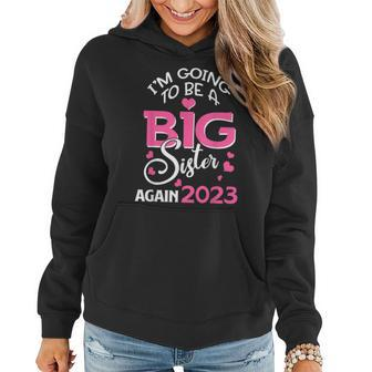 Im Going To Be A Big Sister Again 2023 Pregnancy Women Hoodie | Mazezy