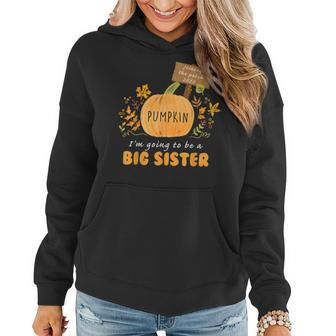 Im Going To Be A Big Sister Pumpkin Joining The Patch 2020 Women Hoodie | Mazezy