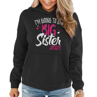 Im Going To Be Big Sister 2021 New Sibling Gift Daughter Women Hoodie | Mazezy