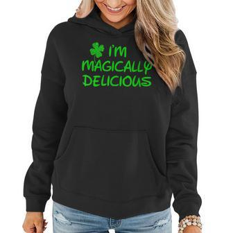 Im Magically Delicious Funny St Patricks Day S Women Hoodie - Seseable