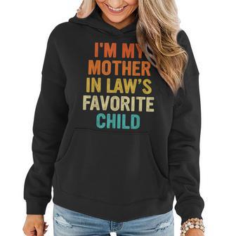 Im My Mother In Laws Favorite Child Funny Parent Men Women Women Hoodie - Thegiftio UK