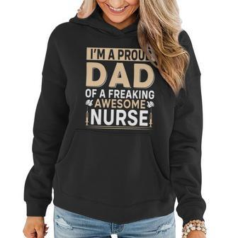 Im Proud Dad Of A Freaking Awesome Nurse Fathers Day Women Hoodie - Monsterry