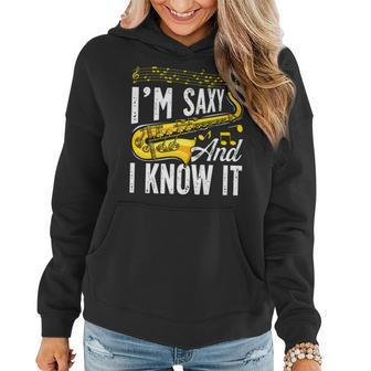 Im Saxy And I Know It Saxophone Player Jazz Saxophonist Women Hoodie - Seseable