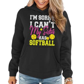 Im Sorry I Cant My Sister Has Softball Sport Lover Women Hoodie | Mazezy