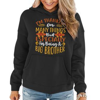 Im Thankful Many Things Especially Being A Big Brother Women Hoodie - Seseable