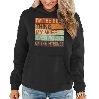 Im The Best Thing My Wife Ever Found On The Internet Couple Women Hoodie | Mazezy