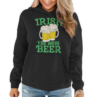Irish You Were Beer Clover For Funny St Patricks Day 2023 Women Hoodie - Seseable