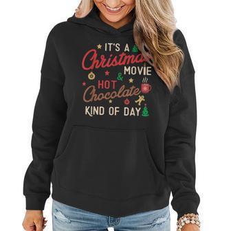 Its A Christmas Movie & Hot Chocolate Kind Of Day Cozy Xmas Women Hoodie Graphic Print Hooded Sweatshirt - Thegiftio
