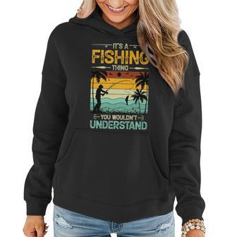 Its A Fishing Thing You Wouldnt Understand Fisherman Women Hoodie - Seseable