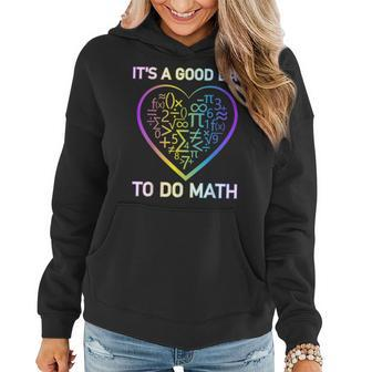 Its A Good Day To Do Math Funny Mathematics Lovers Teacher Women Hoodie Graphic Print Hooded Sweatshirt - Thegiftio UK