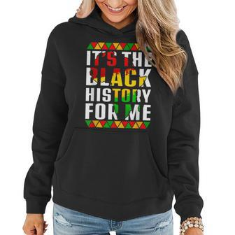 Its Black History For Me Afro African Pride Bhm Men Women Women Hoodie - Seseable