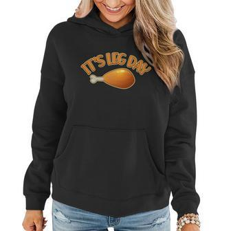 Its Leg Day Funny Thanksgiving Women Hoodie - Monsterry DE