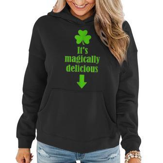 Its Magically Delicious Funny St Patricks Day Women Hoodie - Seseable