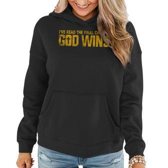 Ive Read The Final Chapters God Wins Christian Apparel Women Hoodie | Mazezy