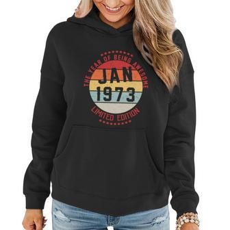 Jan 1973 Birthday The Year Of Being Awesome Gift Women Hoodie - Monsterry AU