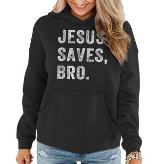 Jesus Saves Bro Vintage Christian Religious Faith Gifts Women Hoodie | Mazezy