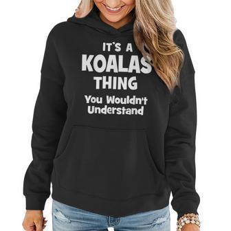 Koalas Thing College University Alumni Funny Women Hoodie - Seseable