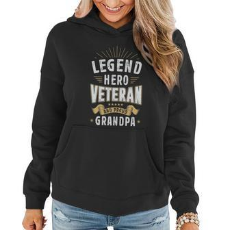 Legend Hero Veteran Grandpa Saying For Proud Grandparents Funny Gift Women Hoodie - Monsterry DE