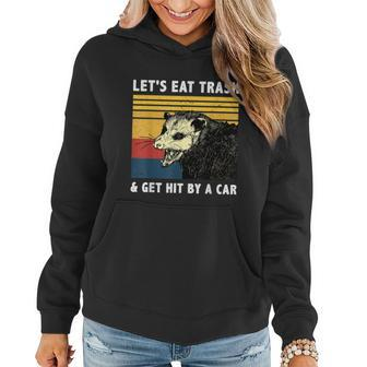 Lets Eat Trash & Get Hit By A Car Opossum Vintage Women Hoodie - Monsterry UK