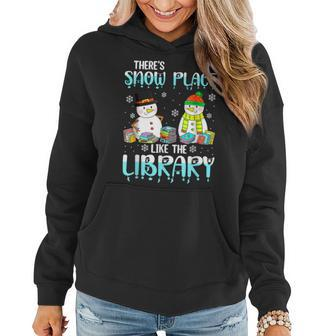 Librarian Theres Snow Place Like The Library Christmas Snow Women Hoodie Graphic Print Hooded Sweatshirt - Thegiftio UK