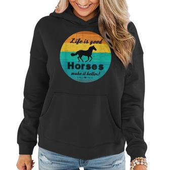 Life Is Good Horses Make It Better Retro Horse Equestrian Women Hoodie | Mazezy