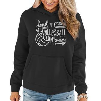 Loud And Proud Volleyball Mama Volleyball Mom Game Day Vibes Women Hoodie | Mazezy