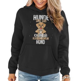 Lustiges Hunde Motiv Hoodie Hunde sind süß, also bin ich ein Hund Schwarz - Seseable