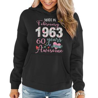 Made In February 1963 60 Year Of Being Awesome 60Th Birthday Women Hoodie - Thegiftio UK