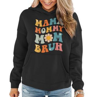 Mama Mommy Mom Bruh Groovy Happy Mothers Day Mom Life Funny Women Hoodie | Mazezy UK