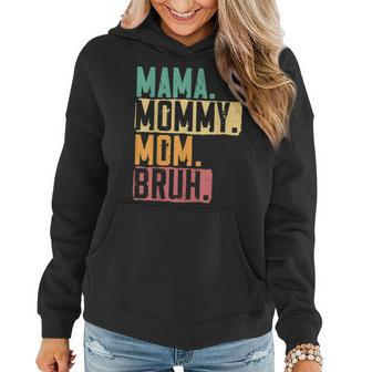 Mama Mommy Mom Bruh Motherhood Best Mom Ever Mothers Day Women Hoodie - Thegiftio UK