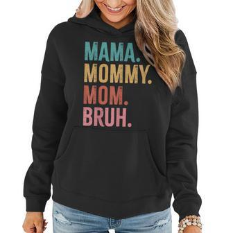 Mama Mommy Mom Bruh Mothers Day Funny Women Hoodie | Mazezy