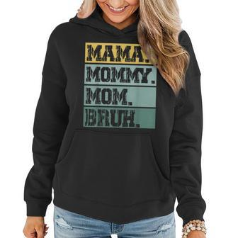 Mama Mommy Mom Bruh Mothers Day Vintage Funny Mother 2023  Women Hoodie