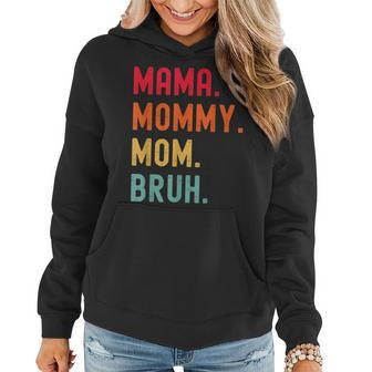 Mama Mommy Mom Bruh Mothers Day Vintage Funny Mother Women Hoodie - Seseable